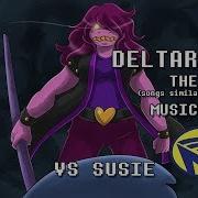 Deltarune The Not Musical Vs Susie