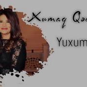 Xumar Qedimova Yuxuma Gir