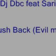 Dj Dbc Feat Sari Push Back Evil Mix