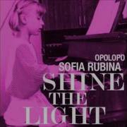 Opolopo Sofia Rubina Shine The Light