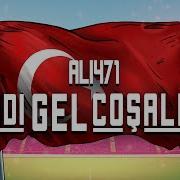 Hadi Gel Coşalım