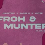 Froh Munter Noisetime