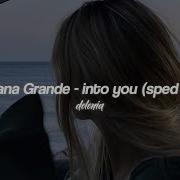 Into You Ariana Grande Tik Tok Version