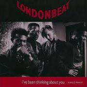 Londonbeat I Ve Been Thinking About You Kaktuz Remix