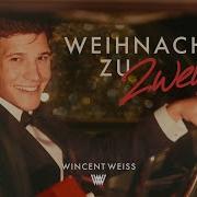 Weihnachten Zu Zweit Wincent Weiss