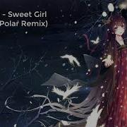 Nightcore Zojuku Sweet Girl Hidden Polar Remix