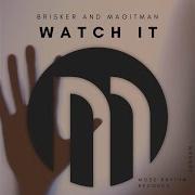 Magitman Brisker Watch It Extended Mix