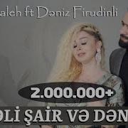 Elnur Valeh Ft Deniz Firudinli Deli Sair Ve Deniz Klip 2021