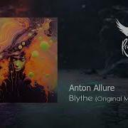 Anton Allure Blythe Original Mix