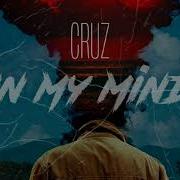 Cruz In My Mind