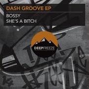 Dash Groove Bossy