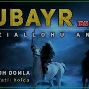 Zubayr Ibn Avvom Abdulloh Domla