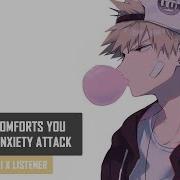 Bakugou X Listener Asmr Comfort