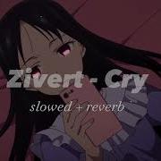 Zivert Cry Slowed