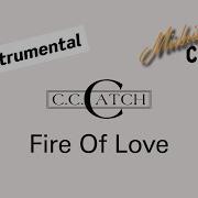 C C Catch Fire Of Love Instrumental