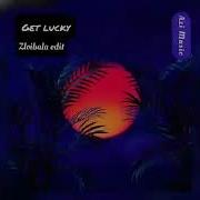 Get Lucky Zloibala Remix