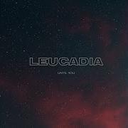 Leucadia Until You