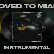 Moved To Miami Instrumental