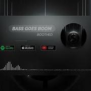 Boothed Bass Goes Boom