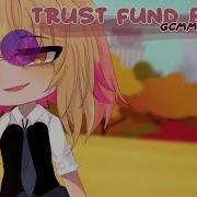 Trust Fund Baby Gacha Life