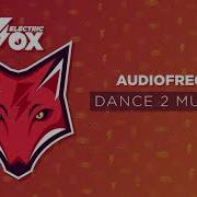 Audiofreq Dance 2 Music Audiophetamine Edit