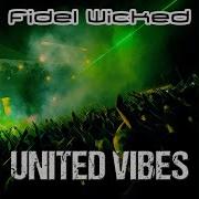 United Vibes Radio Edit Fidel Wicked