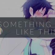 Nightcore Something Just Like This Cover Madilyn Bailey Alex Goot