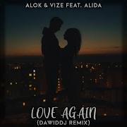 Alok Vize Feat Alida Love Again Dawiddj Remix