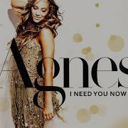 Agnes I Need You Now Alex K Mix