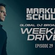 Markus Schulz Weekly Drive 30 Minute Commute Dj Mix Trance Techno Progressive Dance