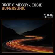 Dixie Messy Jessie Supersonic Club Mix