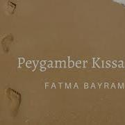 Fatma Bayram Ile Peygamber Kıssaları 16 Ders