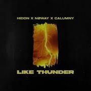 Like Thunder Исполнители Calumny Hiddn Nøway