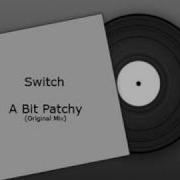 A Bit Patchy Switch