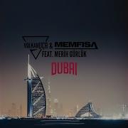 Dubai Feat Merih Gurluk Radio Mix