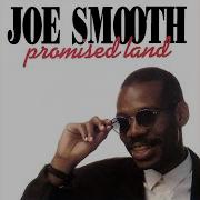 Joe Smooth Promised Land Original Mix