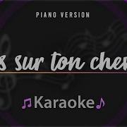 Voix Sur Ton Chemin Караоке