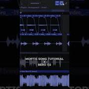 Mortis Somg Tutorial X Bero 02