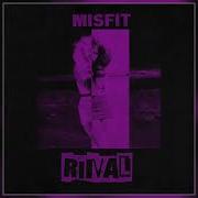 Rival Misfit