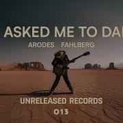 Fahlberg Arodes She Asked Me To Dance