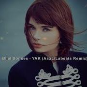 Yak Bilal Balkan Remix