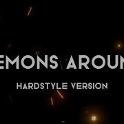 Demons Around Remix