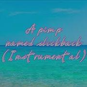 Pimp Name Slickback Instrumental