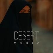 Desert Music Ethnic Deep House Mix 2023 Vol 45