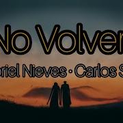 No Volvera Gabriel Nieves