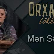 Men Sensiz Orxan Lokbatanli