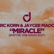 Miracle Empyre One Radio Edit Marc Korn Jaycee Madoxx Empyre One