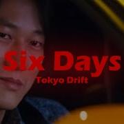Six Days Тема Из Форсаж 3 Токийский Дрифт