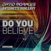 Do You Believe Extended Vocal Mix David Morales