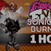 Fnf Burning Sonic 1 Hour